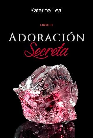 Adoración Secreta (Bilogía Secreto 2)