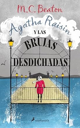 Agatha Raisin y las brujas desdichadas (Agatha Raisin 9)
