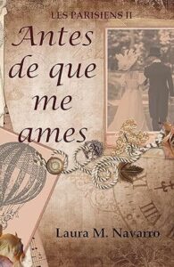 antes de que me ames les parisiens 2