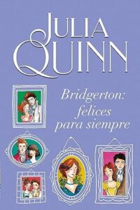 bridgerton felices para siempre bridgerton 9