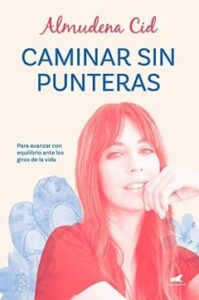 caminar sin punteras almudena cid