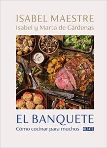 el banquete como cocinar para muchos isabel maestre