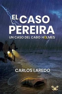 El Caso Pereira (El Cabo Holmes 6) – Carlos Laredo