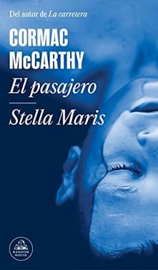 El pasajero / Stella Maris – Cormac McCarthy