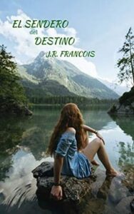 el sendero del destino j r francois