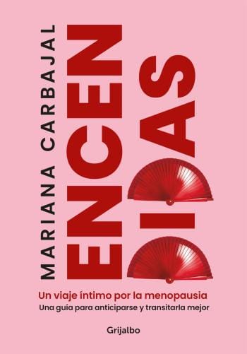 Encendidas: Un viaje íntimo por la menopausia