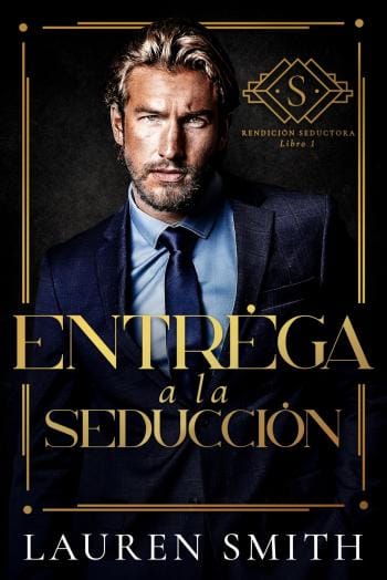 Entrégate a la Seducción (Rendición Seductora 1)