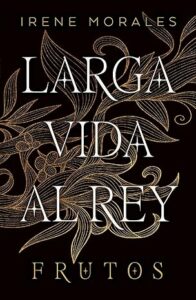 frutos larga vida al rey 3