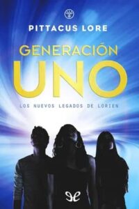 generacion uno los nuevos legados de lorien 1
