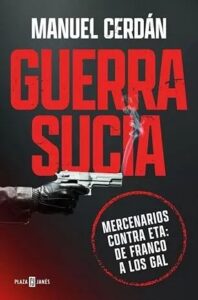 guerra sucia mercenarios contra eta de franco a los gal
