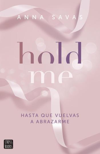 Hold Me (New England School of Ballet 1)