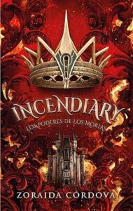 incendiary los poderes de los morias