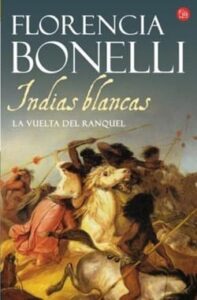 indias blancas la vuelta del ranquel