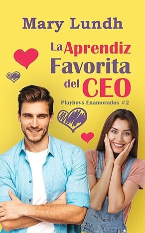 La aprendiz favorita del Ceo (Playboys Enamorados 2)