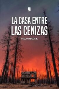 la casa entre las cenizas