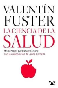 la ciencia de la salud josep corbella valentin fuster