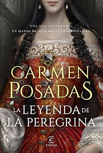 La leyenda de la Peregrina – Carmen Posadas