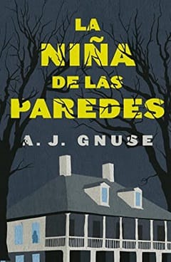 La niña de las paredes – A. J. Gnuse
