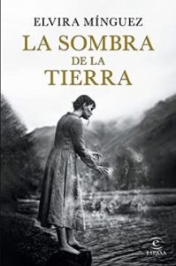 la sombra de la tierra elvira minguez