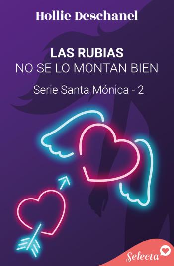 Las rubias no se lo montan bien (Santa Mónica 2)