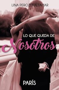 lo que queda de nosotros paris