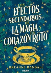 los efectos secundarios de la magia y un corazon roto