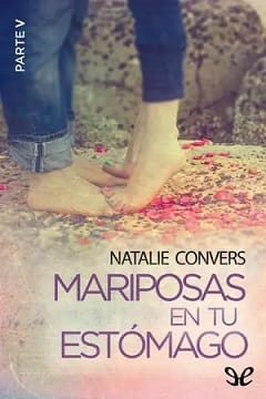 Mariposas en tu estómago (Parte 5) – Natalie Convers