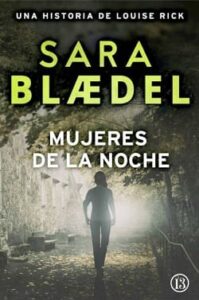 mujeres de la noche louise rick 4 sara blaedel