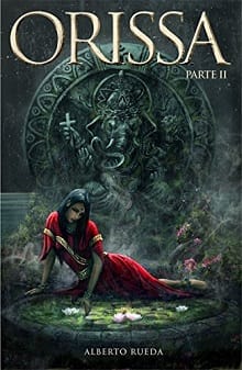 Orissa: Parte 2 – Alberto Rueda