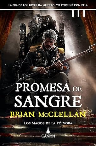 Promesa de sangre (Los magos de la pólvora 1)