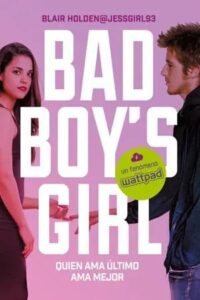 quien ama ultimo ama mejor bad boys girl 5