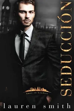Seducción (Amor en Londres #2)