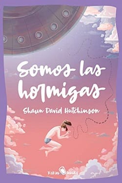 Somos las hormigas – Shaun David Hutchinson