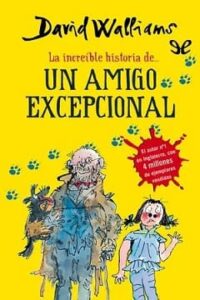 un amigo excepcional la increible historia de 2 david walliams