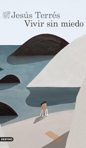 vivir sin miedo