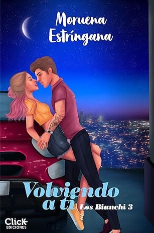 Volviendo a ti (Los Bianchi 3)